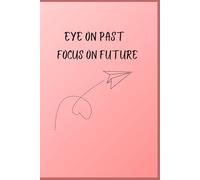 Daily Journal ( Eye on the past Focus on Future )