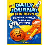 Daily Journal For Boys: Children's Gratitude Journal with Prompts: 200 Prompts