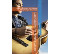 Daily Journal for Mindful Writing: Build clarity, peace, and gratitude through simple daily writing