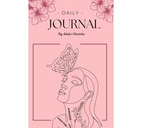 Daily Journal for Women: 100 Days of Self Expression: Mind, Body and Experiences