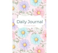 Daily Journal: My Everyday Thoughts, 6x9, 100 pages, daily motivation