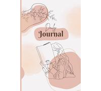 Daily Journal Notebook for Writing, Reflection & Mindfulness: Simple Daily Tracker for Goals, Gratitude & Habits