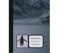 Daily journal- Notebook: nature themed Journal Notebook for everyone - 120 pages - 8.5x11": Alone Penguin is on it's way.