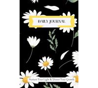 DAILY JOURNAL: Nurture Your Light & Honor Your Growth