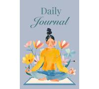Daily Journal: Small Paperback Notebook For Daily Reflection, Morning and Evening Peace, Yoga And Meditation Aesthetic, 6 in by 9 in, 120 pages