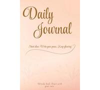 Daily Journal: Start Slow. Write Your Peace. Keep Glowing.: A mindful space for daily reflection - because words heal, start with your own.
