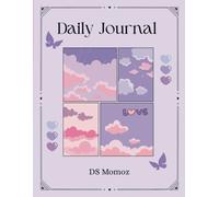Daily journal: Start your journey today. Embrace your thoughts, write your future