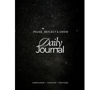 Daily Journal to Pause, Reflect, and Grow