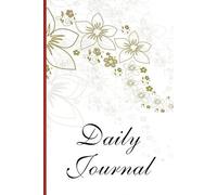 Daily Journal: Undated One-Page-Per-Day | A Full-Year 366-Page Blank Notebook | Paperback with Flower Cover