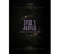 Daily Journal: Your Daily Space to Pause, Reflect & Grow