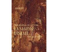 Daily Journey : La Sagesse d'Israël - 43 jours pour gérer ses finances et son travail selon la sagesse de Dieu (Daily Journey : Sagesse et Prière)