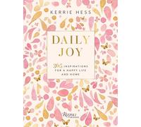 Daily Joy: 365 Inspirations for a Happy Life and Home