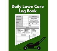 Daily Lawn Care Log Book: Simple Lawn Care Business Client Notebook | 8.5 x 11 inch Large Print, 121 Pages | Lawn Care Maintenance Logbook