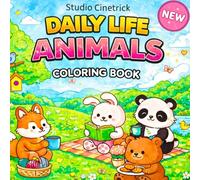 Daily life Animals Coloring book: 40 Cute Animal Coloring Pages - Easy and Relaxing Everyday Animal Scenes for All Ages