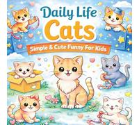 Daily Life Cats: Simple And Cute Coloring Funny For Kids