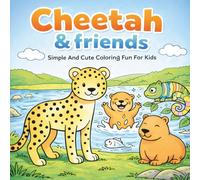 Daily Life Cheetah & Friends: Simple And Cute Coloring Funny For Kids