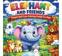 Daily Life Elephant & Friends: Simple And Cute Coloring Funny For Kids