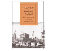 Daily Life in Rembrandt's Holland