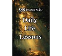 Daily Life Lessons: 365 Stories for the Soul (Psychology Books)