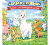 Daily Life Llama & Friends: Simple And Cute Coloring Funny For Kids