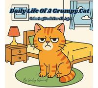 Daily Life Of A Grumpy Cat: Coloring Book For Adults And Kids, Featuring Simple And Bold Illustrations