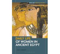 Daily Life of Women in Ancient Egypt (The Greenwood Press Daily Life Through History Series)