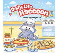 Daily Life Raccoon: Simple And Cute Coloring Funny For Kids