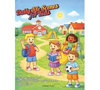 Daily Life Scenes for Kids Coloring Book: 40 Fun Everyday Activities at School, Home, the Playground & Sports
