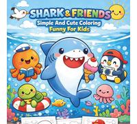 Daily Life Shark & Friends: Simple And Cute Coloring Funny For Kids