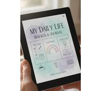 Daily Life Tracker: A Guided Journal to Capture Daily Ideas, Track Mood, Build Healthy Habits, and Support Personal Growth: A Guided Practice to ... Ideas for Growth, and Love Yourself More
