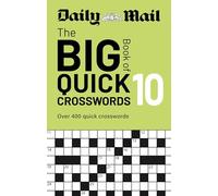 Daily Mail Big Book of Quick Crosswords Volume 10: A compilation of 400 puzzles