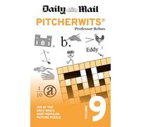 Daily Mail Pitcherwits Volume 9: 200 of the Daily Mail's most popular picture puzzle (The Daily Mail Puzzle Books)