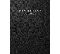 Daily Manifestation Journal: Guided Prompts for Abundance, Self-Concept, and Personal Growth