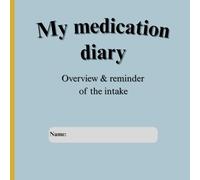 Daily Medication Diary: 2,190 Daily Entries (nearly 1 year) | Doctor Appointment Calendar for 2025 & 2026 | 151 Pages