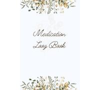 Daily Medication Log Book: Large Print Daily Medication Tracker for Seniors and Caregivers