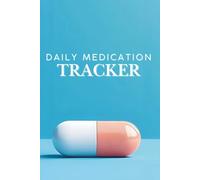 Daily Medication Tracker: 120-Page Minimalist Pill Logbook for Tracking Daily Medication, Vitamins, Supplements & Pet Medications