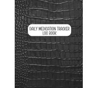 Daily Medication Tracker Log Book: Easy-to-Use Daily Medication Journal | Record Daily Pills, Times & Notes | Large Print Health Organizer for Seniors & Caregivers