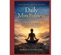 Daily Mindfulness: Stop Energy Leaks, Reduce Stress, and Build Emotional Boundaries (Self Help)