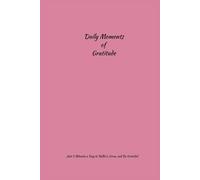 Daily moment of Gratitude: A Simple Daily Journal to Boost Positivity and Focus in Just few minutes