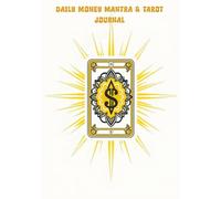 Daily Money Mantra & Tarot Journal: A Blank, Unlined Notebook for Daily Card Pulls, Affirmations & Financial Abundance