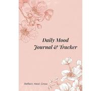 Daily Mood Journal & Tracker for Women and Teens: A Guided Mental Health Self-Help Diary to Track Emotions, Reduce Stress, and Reflect One Day at a Time
