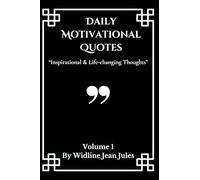 Daily Motivational Quotes: Inspirational & life-changing thoughts, volume 1