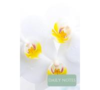 Daily Notes - Flower Collection Notebook: White Orchid: Floral Elegance Writing & Planning Notebook, 6x9, 120 Lined Pages