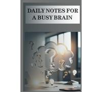 Daily Notes for a Busy Brain: Memory Journal | Helping You Remember What Matters Most