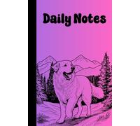 Daily Notes-Notebook for dog lovers, Great Pyrenees journal, notebook