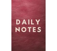Daily Notes Notebook for Planning, Ideas & Everyday Organisation - Simple Writing Book for Work, Tasks & Personal Use.: 160 Lined Pages with Elegant ... & Routine - Ideal Gift for Work & Life.