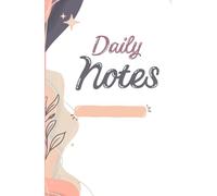 Daily Notes: Soft Thoughts for Every Day: A personal space for quiet moments, meaningful thoughts, and everyday reflections. Daily Notes helps you ... ordinary days into something beautiful.