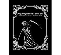 Daily Obligations of a Tired Soul: Tiny Victories in the Face of Eternal Dread