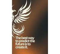 Daily Pages, The Notebook: 30-day Morning Pages Challenge: Winter 25-26 Collection, The Best Way to Predict the Future is to Create it