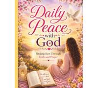 Daily Peace with God: A Christian Coloring Book for Women with Scripture, Faith-Based Affirmations, and Stress Relief Designs